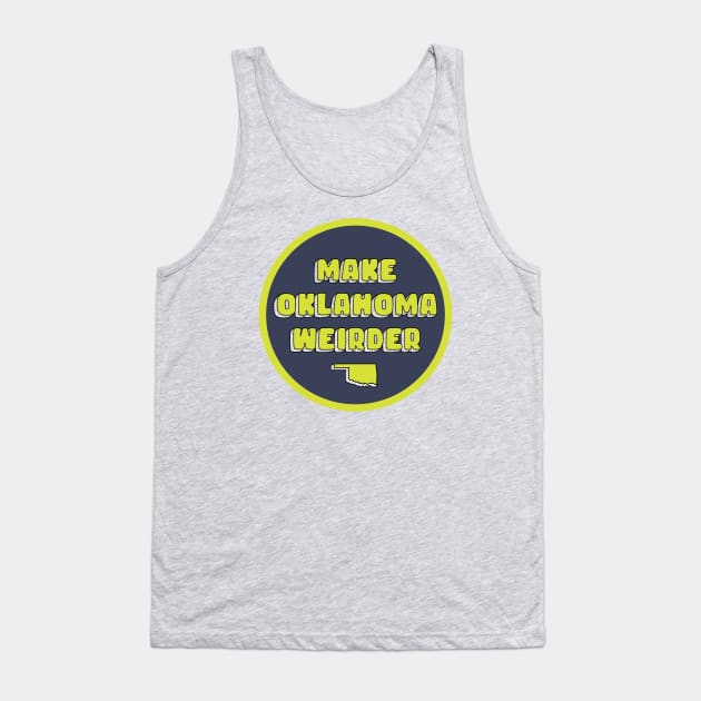 Make Oklahoma Weirder - Morris Tank Top by weirderOK